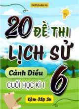 Tổng hợp 20 Đề thi Lịch sử 6 sách Cánh Diều cuối Kì 1 (Kèm đáp án)